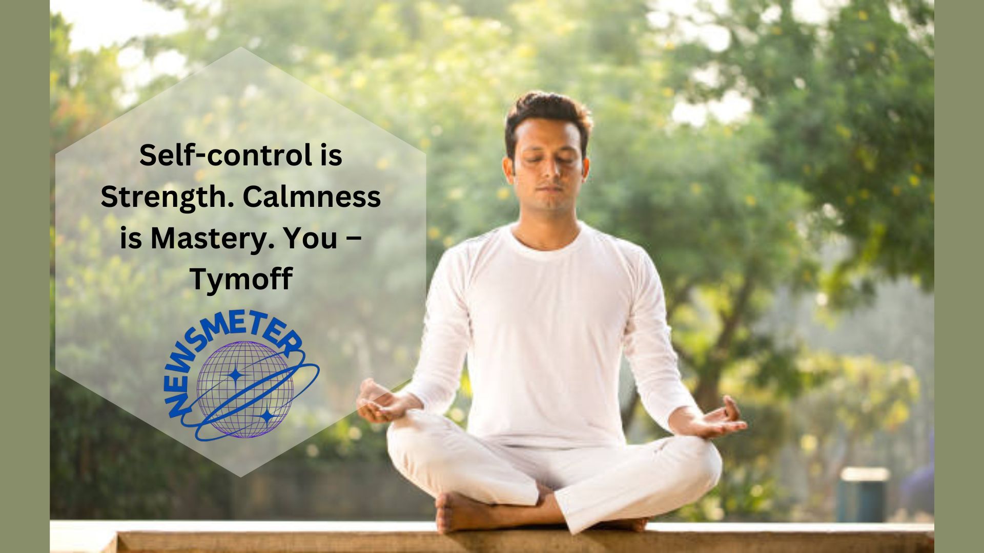 Self-control is Strength. Calmness is Mastery. You – Tymoff