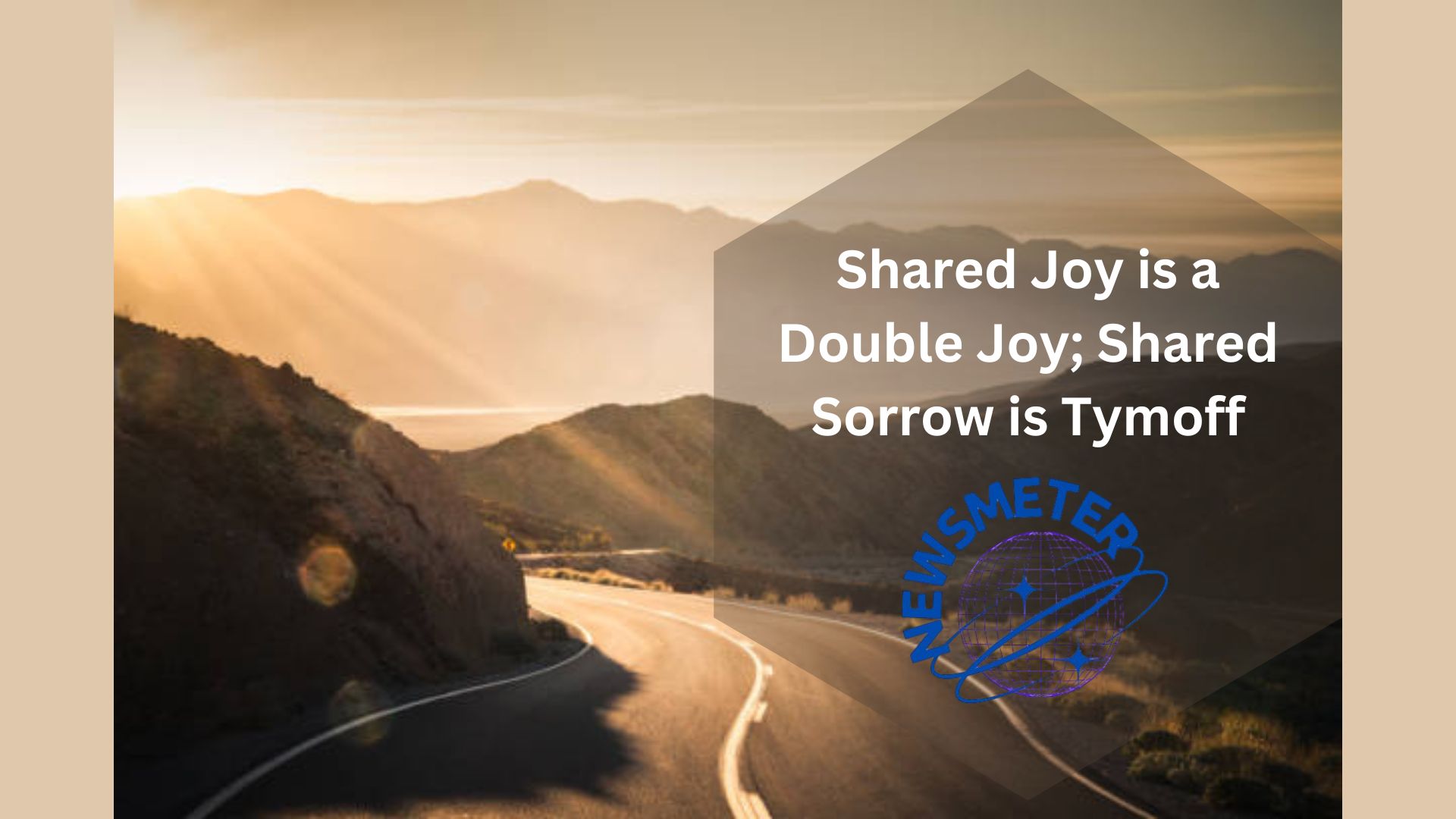 Shared Joy is a Double Joy; Shared Sorrow is Tymoff